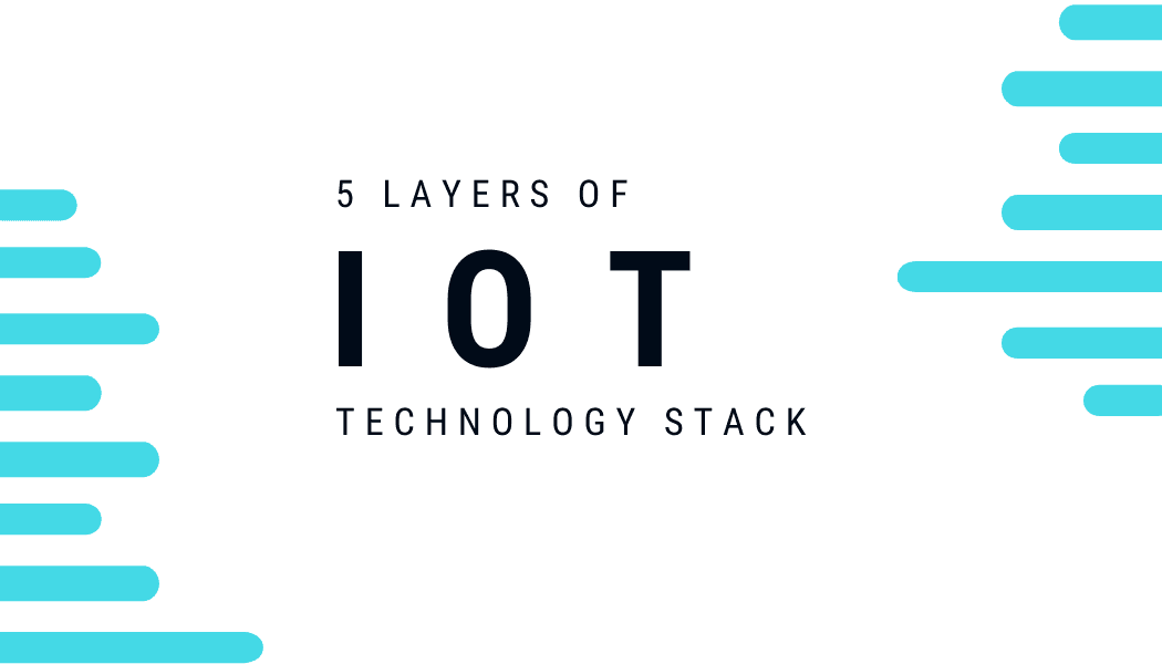 Different layers of the Internet of Things stack